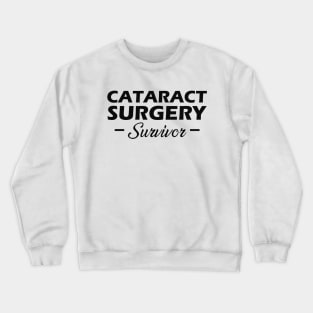 Cataract Surgery Survivor Crewneck Sweatshirt